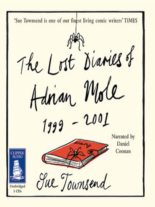 Title details for The Lost Diaries of Adrian Mole 1999-2001 by Sue Townsend - Wait list